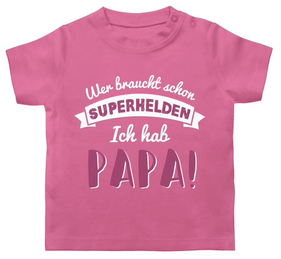 Wer braucht schon Superhelden ich hab Papa rosa Shirts & Mehr