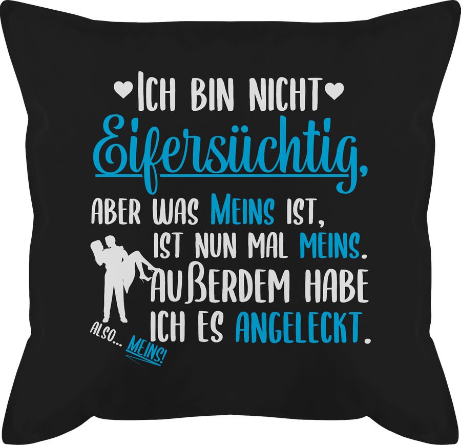 Ich bin nicht Eifersüchtig aber was meins ist ist meins weiß Shirtracer